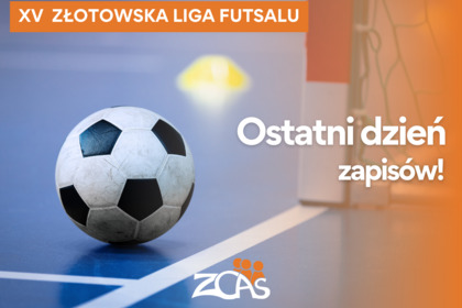 Ostatni dzień zapisów do XV Złotowskiej Ligi Futsalu!