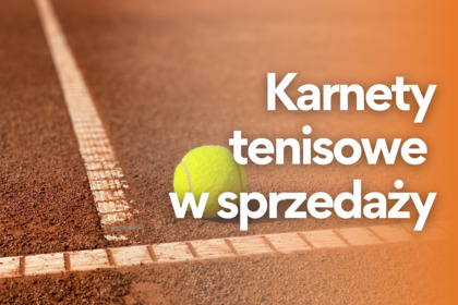 Karnety tenisowe na 2025 rok