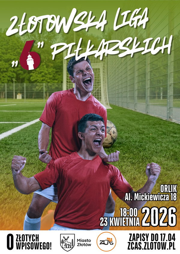 Złotowska Liga Szóstek Piłkarskich 2026 - zapisy