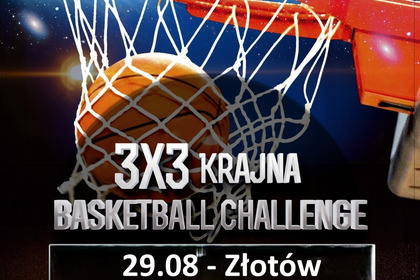 TURNIEJ KOSZYKÓWKI 3x3 W ZŁOTOWIE!